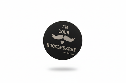 I'm Your Huckleberry coin clean style